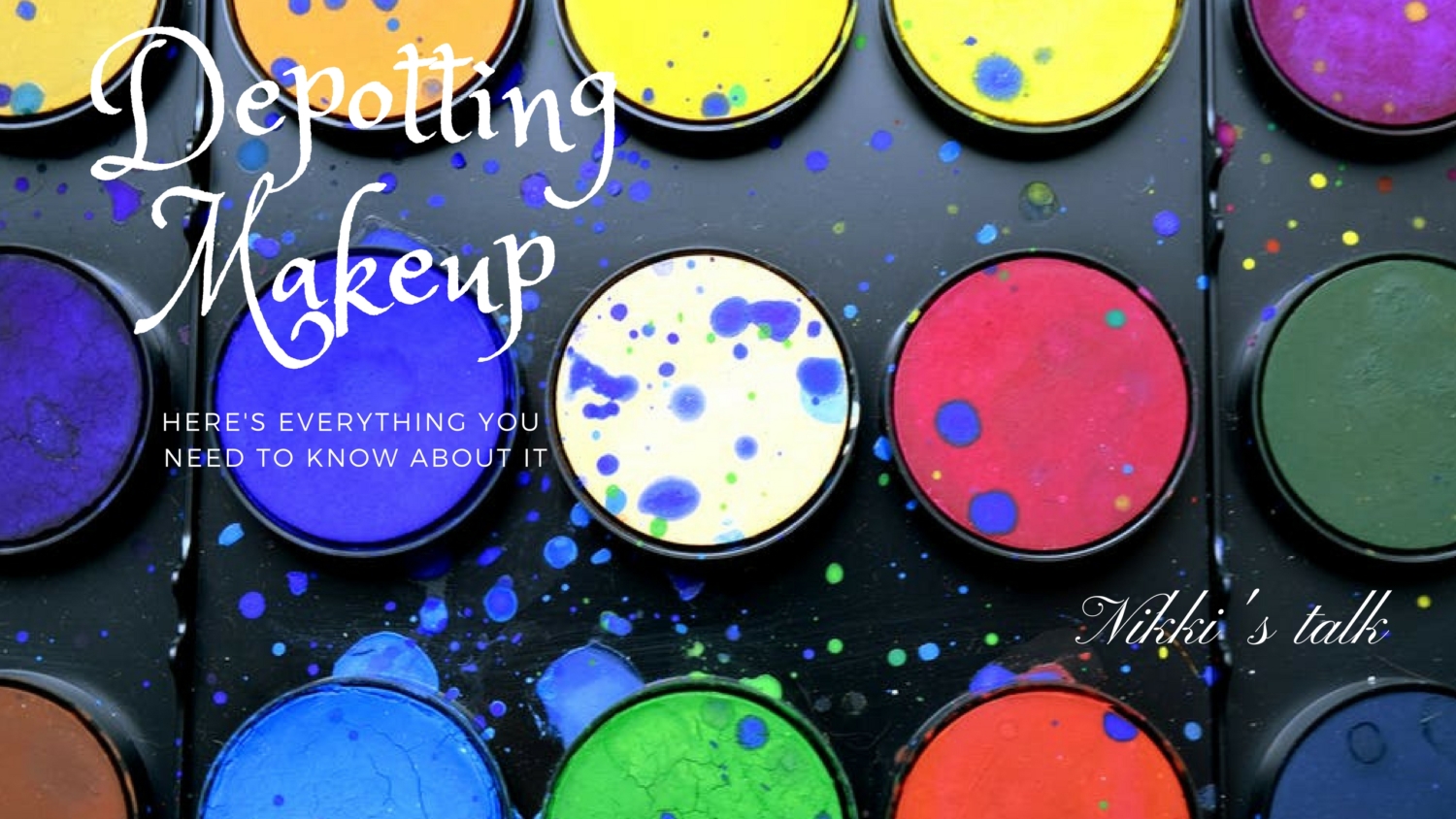 depotting makeup | Nikki's talk
