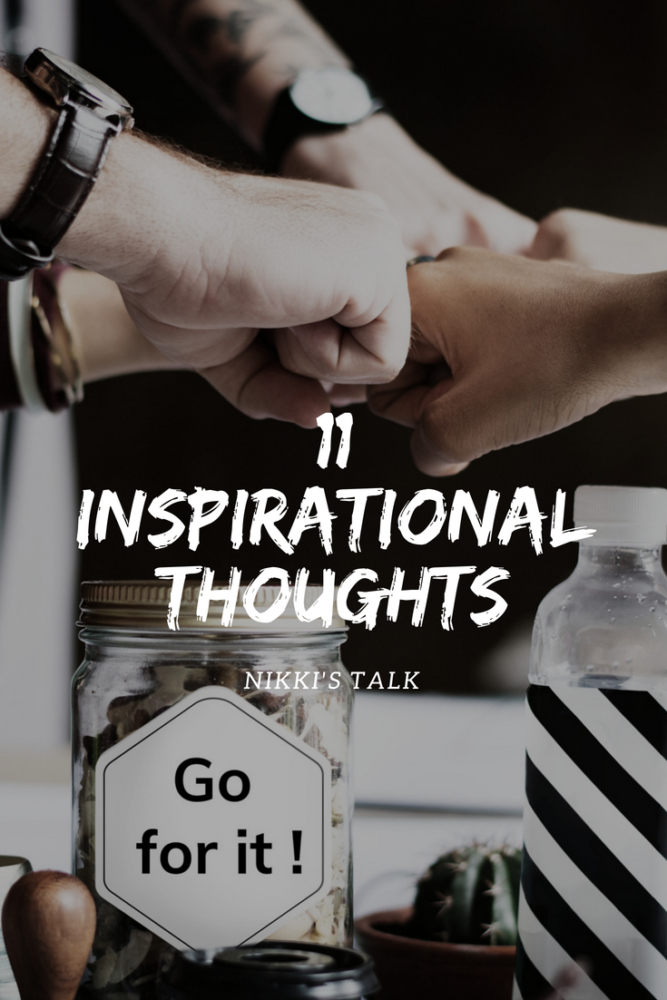 Inspirational thoughts | Words to live by | Nikki's talk